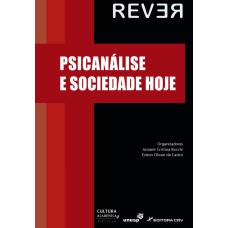 PSICANÁLISE E SOCIEDADE HOJE