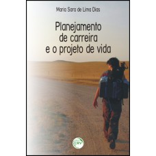 PLANEJAMENTO DE CARREIRA E O PROJETO DE VIDA