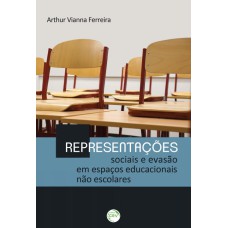 REPRESENTAÇÕES SOCIAIS E EVASÃO EM ESPAÇOS EDUCACIONAIS NÃO ESCOLARES