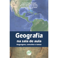 GEOGRAFIA NA SALA DE AULA: LINGUAGENS, CONCEITOS E TEMAS