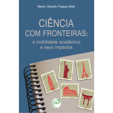 CIÊNCIA COM FRONTEIRAS: A MOBILIDADE ACADÊMICA E SEUS IMPACTOS