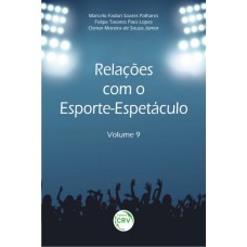 RELAÇÕES COM O ESPORTE-ESPETÁCULO (VOLUME 9)