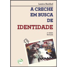 A CRECHE EM BUSCA DE IDENTIDADE