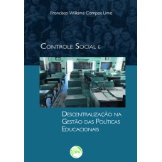 CONTROLE SOCIAL E DESCENTRALIZAÇÃO NA GESTÃO DAS POLÍTICAS EDUCACIONAIS