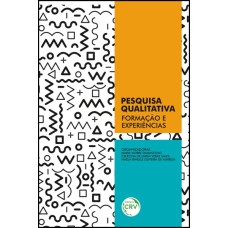 PESQUISA QUALITATIVA: FORMAÇÃO E EXPERIÊNCIAS