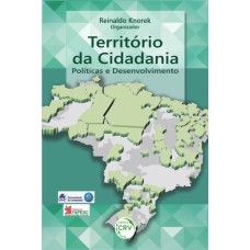 TERRITÓRIO DA CIDADANIA: POLÍTICAS E DESENVOLVIMENTO