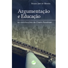 ARGUMENTAÇÃO E EDUCAÇÃO: AS CONTRIBUIÇÕES DE CHAÏM PERELMAN