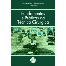 FUNDAMENTOS E PRÁTICAS DA TÉCNICA CIRÚRGICA