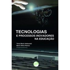 TECNOLOGIAS E PROCESSOS INOVADORES NA EDUCAÇÃO