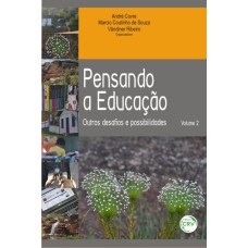 PENSANDO A EDUCAÇÃO: OUTROS DESAFIOS E POSSIBILIDADES VOLUME 2