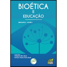 BIOÉTICA E EDUCAÇÃO - VOLUME 2