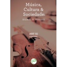 MÚSICA, CULTURA E SOCIEDADE: DILEMAS DO MODERNO