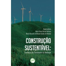 CONSTRUÇÃO SUSTENTÁVEL: CONTRIBUTO AS FERRAMENTAS DE AVALIAÇÃO