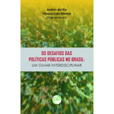 OS DESAFIOS DAS POLÍTICAS PÚBLICAS NO BRASIL: UM OLHAR INTERDISCIPLINAR