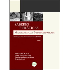 SABERES E PRÁTICAS: MULTIRREFERÊNCIA E INTERDISCIPLINARIDADE VOLUME 3