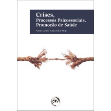 CRISES, PROCESSOS PSICOSSOCIAIS, PROMOÇÃO DE SAÚDE