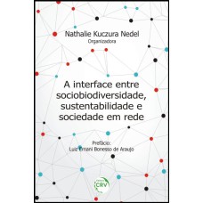 A INTERFACE ENTRE SOCIOBIODIVERSIDADE, SUSTENTABILIDADE E SOCIEDADE EM REDE