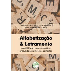 ALFABETIZAÇÃO E LETRAMENTO(S): POSSIBILIDADES PARA UMA PRÁTICA ARTICULADA AOS DIFERENTES CONTEXTOS