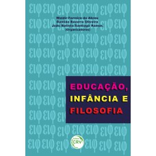 EDUCAÇÃO, INFÂNCIA E FILOSOFIA