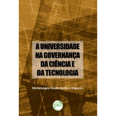 A UNIVERSIDADE NA GOVERNANÇA DA CIÊNCIA E DA TECNOLOGIA