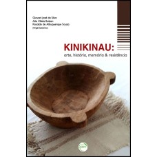 KINIKINAU: ARTE, HISTÓRIA, MEMÓRIA & RESISTÊNCIA