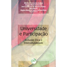 UNIVERSIDADE E PARTICIPAÇÃO: INCLUSÃO, ÉTICA E INTERCULTURALIDADE