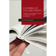 À SOMBRA DO ESCLARECIMENTO: CONTEÚDO E FORMA DA INDÚSTRIA CULTURAL NO PROCESSO DE FORMAÇÃO DE PROFESSORES