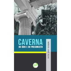 CAVERNA DO ÓDIO E DO PRECONCEITO