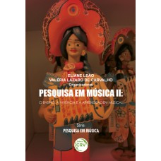 PESQUISA EM MÚSICA II: O ENSINO, A VIVÊNCIA E A APRENDIZAGEM MUSICAL