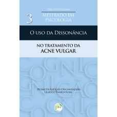 O USO DA DISSONÂNCIA NO TRATAMENTO DA ACNE VULGAR