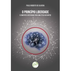 O PRINCÍPIO LIBERDADE: ELEMENTOS EXISTENCIAIS PARA UMA ÉTICA EM SARTRE