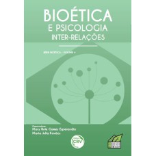 BIOÉTICA E PSICOLOGIA: INTER-RELAÇÕES