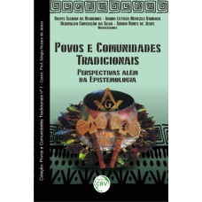 POVOS E COMUNIDADES TRADICIONAIS: PERSPECTIVAS ALÉM DA EPISTEMOLOGIA