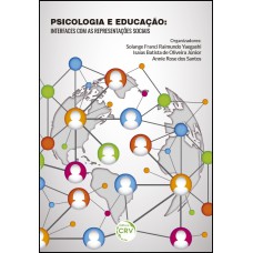 PSICOLOGIA E EDUCAÇÃO: INTERFACES COM AS REPRESENTAÇÕES SOCIAIS