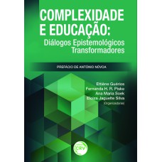 COMPLEXIDADE E EDUCAÇÃO: DIÁLOGOS EPISTEMOLÓGICOS TRANSFORMADORES