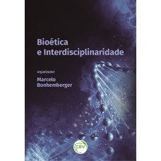 BIOÉTICA E INTERDISCIPLINARIDADE