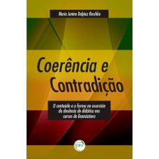 COERÊNCIA E CONTRADIÇÃO: O CONTEÚDO E A FORMA NO EXERCÍCIO DA DOCÊNCIA DE DIDÁTICA NOS CURSOS DE LICENCIATURA