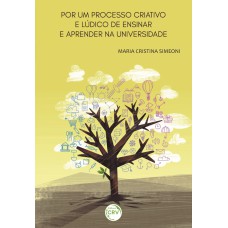 POR UM PROCESSO CRIATIVO E LÚDICO DE ENSINAR E APRENDER NA UNIVERSIDADE