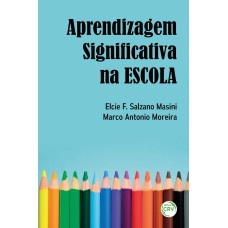 APRENDIZAGEM SIGNIFICATIVA NA ESCOLA