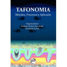 TAFONOMIA: MÉTODOS, PROCESSOS E APLICAÇÃO