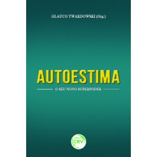 AUTOESTIMA: O SEU NOVO SUPERPODER