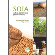 SOJA: CULTIVO, BENEFÍCIOS E PROCESSAMENTO