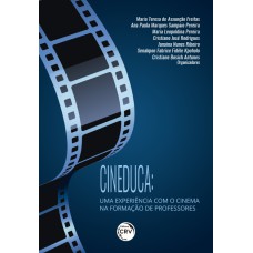 CINEDUCA: UMA EXPERIÊNCIA COM O CINEMA NA FORMAÇÃO DE PROFESSORES