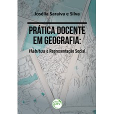 PRÁTICA DOCENTE EM GEOGRAFIA: HABITUS E REPRESENTAÇÃO SOCIAL