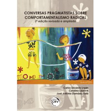 CONVERSAS PRAGMATISTAS SOBRE COMPORTAMENTALISMO RADICAL