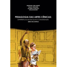 PEDAGOGIA DAS ARTES CÊNICAS: EXPERIÊNCIAS EM ESCOLAS E COMUNIDADES