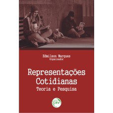 REPRESENTAÇÕES COTIDIANAS: TEORIA E PESQUISA