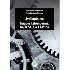 AVALIAÇÃO EM LÍNGUAS ESTRANGEIRAS: DA TEORIA À PRÁTICA