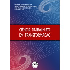 CIÊNCIA TRABALHISTA EM TRANSFORMAÇÃO