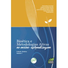 BIOÉTICA E METODOLOGIAS ATIVAS NO ENSINO APRENDIZAGEM